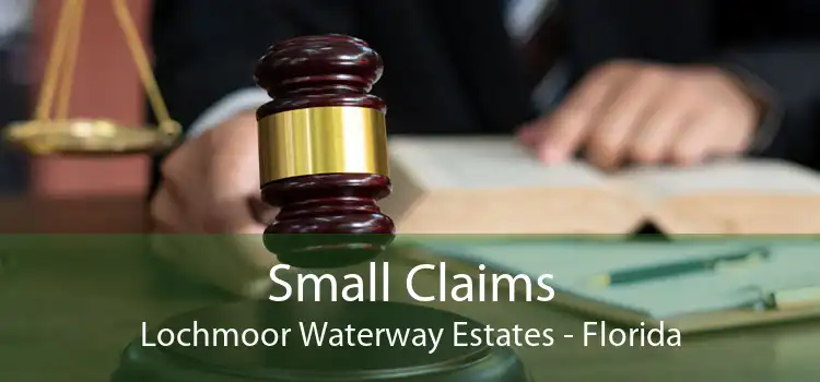 Small Claims Lochmoor Waterway Estates - Florida