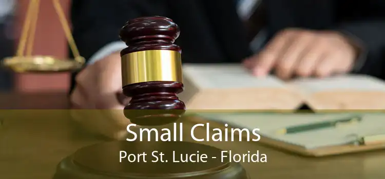 Small Claims Port St. Lucie - Florida